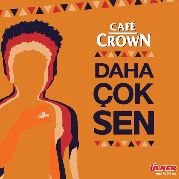 Café Crown | Daha Çok Sen | Integrated Campaign